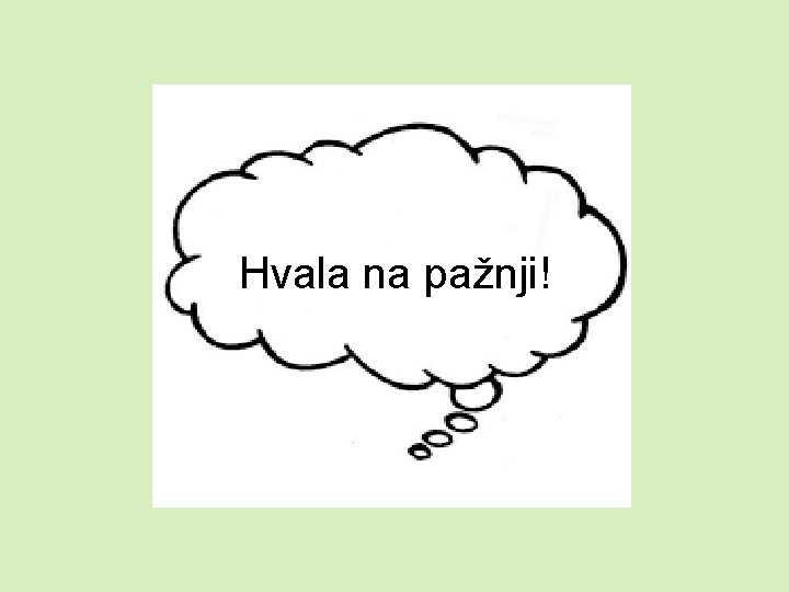 Hvala na pažnji! 