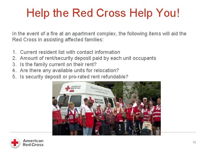 Help the Red Cross Help You! In the event of a fire at an