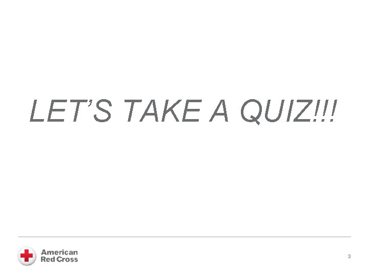 LET’S TAKE A QUIZ!!! 3 