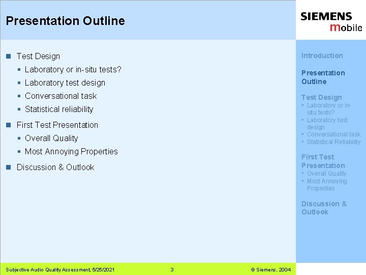 Presentation Outline n Test Design Introduction § Laboratory or in-situ tests? § Laboratory test