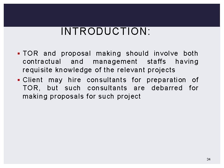 INTRODUCTION: § TOR and proposal making should involve both contractual and management staffs having