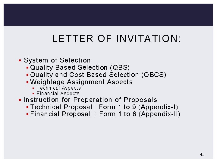 LETTER OF INVITATION: § System of Selection § Quality Based Selection (QBS) § Quality
