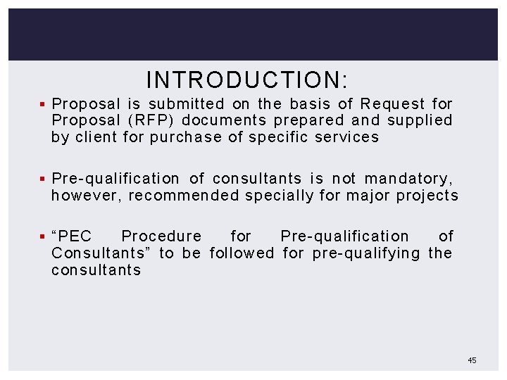 INTRODUCTION: § Proposal is submitted on the basis of Request for Proposal (RFP) documents