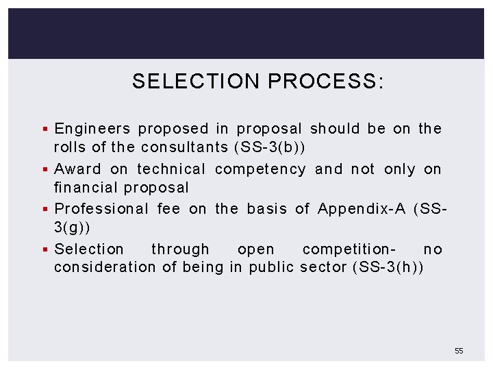 SELECTION PROCESS: § Engineers proposed in proposal should be on the rolls of the