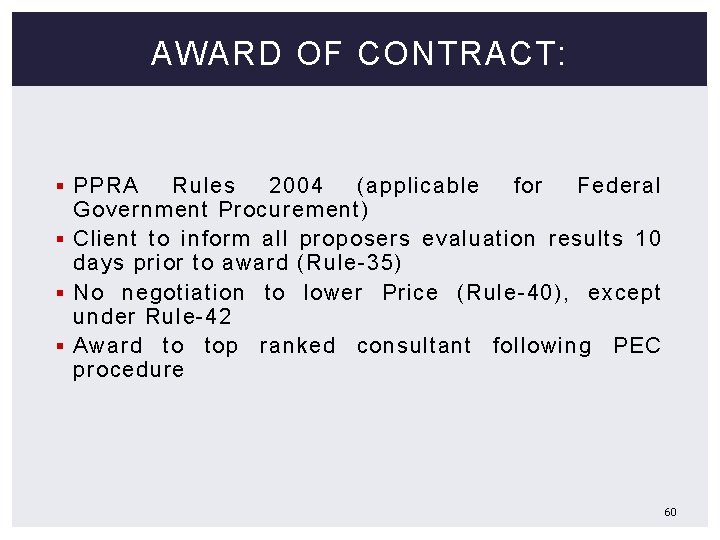 AWARD OF CONTRACT: § PPRA Rules 2004 (applicable for Federal Government Procurement) § Client