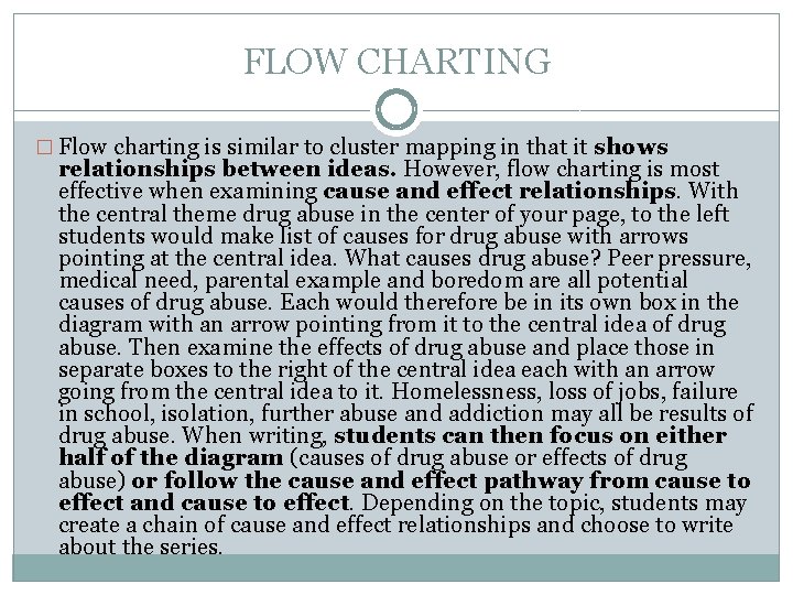 FLOW CHARTING � Flow charting is similar to cluster mapping in that it shows