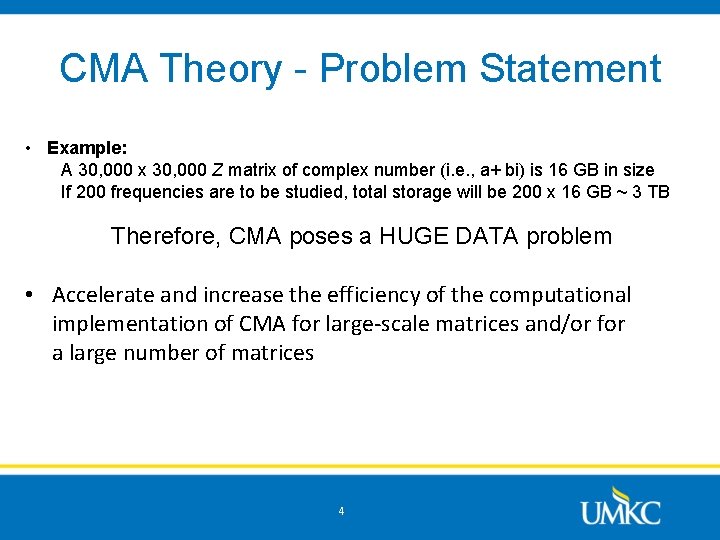 CMA Theory - Problem Statement • Example: A 30, 000 x 30, 000 Z