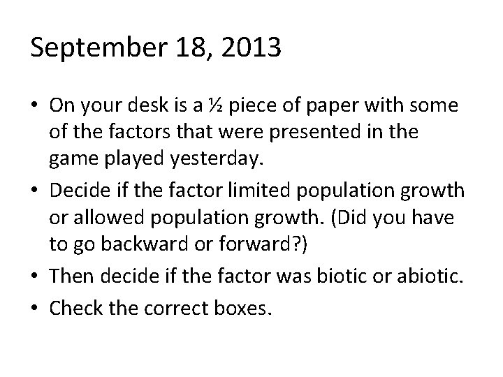 September 18, 2013 • On your desk is a ½ piece of paper with