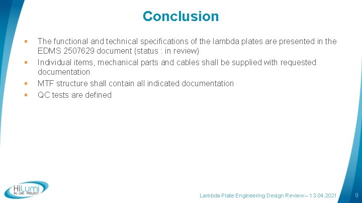 Conclusion § § The functional and technical specifications of the lambda plates are presented