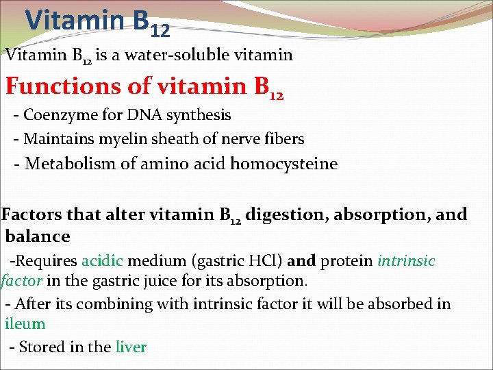 Vitamin B 12 is a water-soluble vitamin Functions of vitamin B 12 - Coenzyme