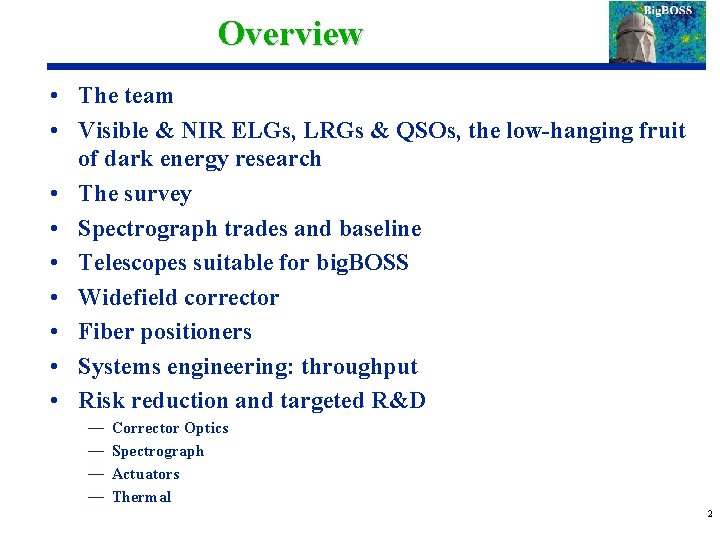 Overview • The team • Visible & NIR ELGs, LRGs & QSOs, the low-hanging