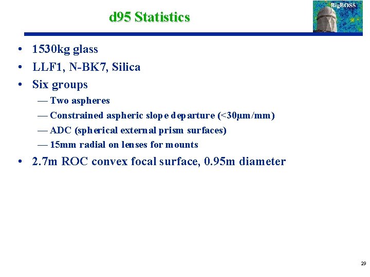 d 95 Statistics • 1530 kg glass • LLF 1, N-BK 7, Silica •