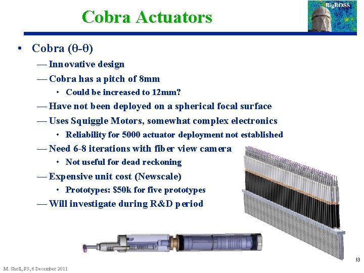 Cobra Actuators • Cobra (θ-θ) — Innovative design — Cobra has a pitch of