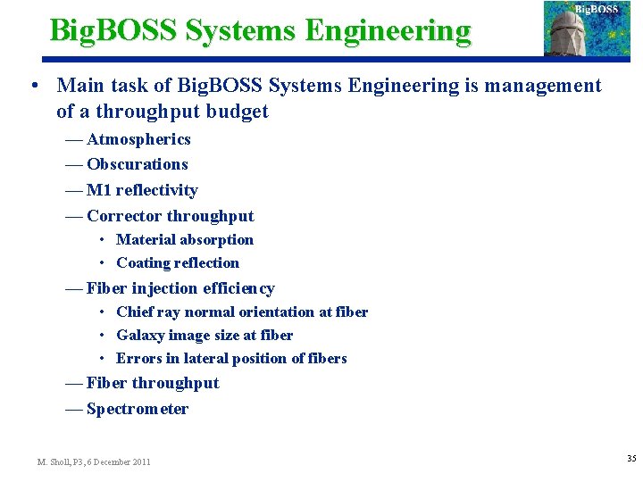 Big. BOSS Systems Engineering • Main task of Big. BOSS Systems Engineering is management