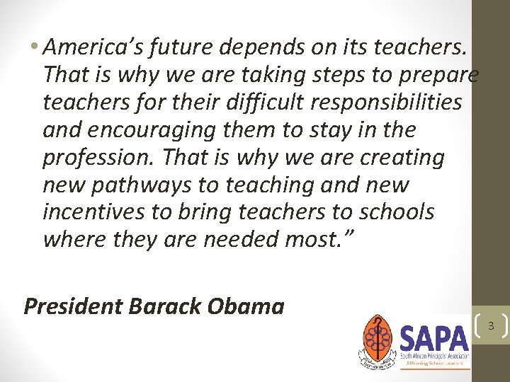  • America’s future depends on its teachers. That is why we are taking