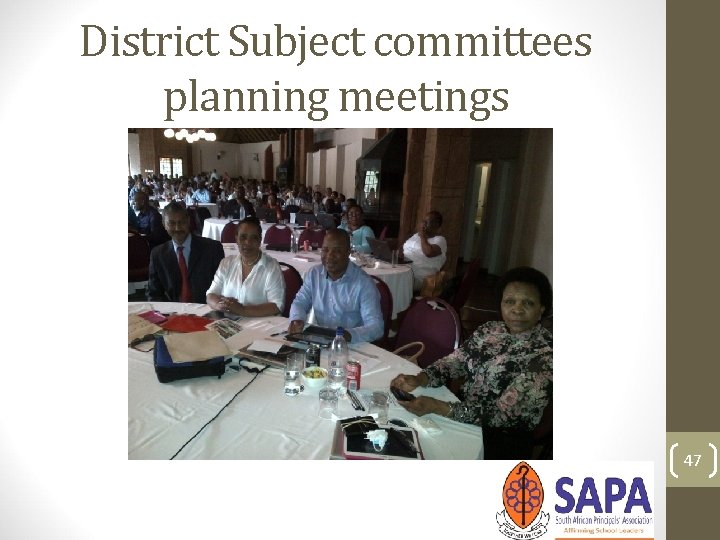 District Subject committees planning meetings 47 