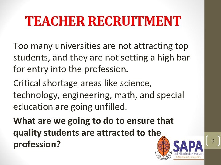 TEACHER RECRUITMENT Too many universities are not attracting top students, and they are not