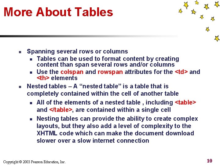 More About Tables n n Spanning several rows or columns n Tables can be More About Tables n n Spanning several rows or columns n Tables can be