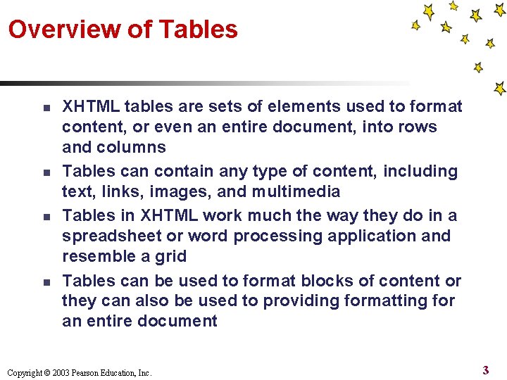 Overview of Tables n n XHTML tables are sets of elements used to format Overview of Tables n n XHTML tables are sets of elements used to format