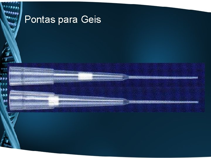 Pontas para Geis 