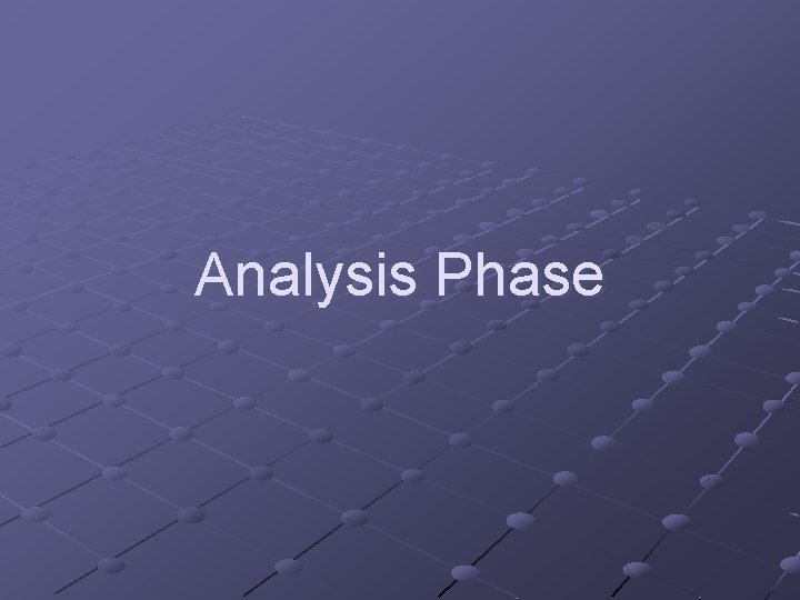 Analysis Phase 