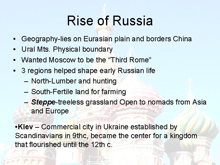 Rise of Russia • • Geography-lies on Eurasian plain and borders China Ural Mts.