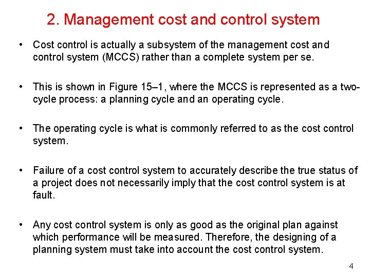 2. Management cost and control system • Cost control is actually a subsystem of