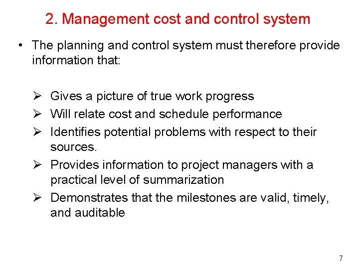2. Management cost and control system • The planning and control system must therefore