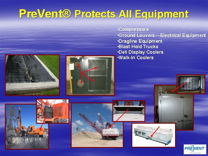 Pre. Vent® Protects All Equipment • C o m p r e s s