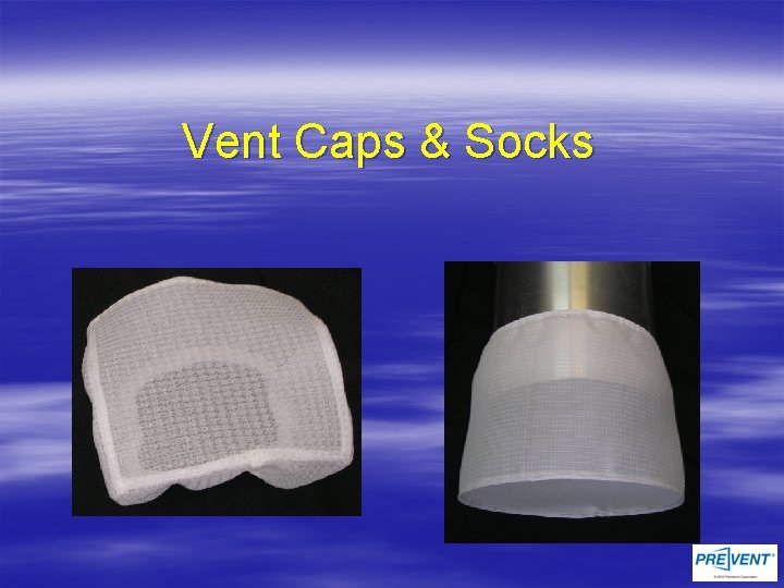 Vent Caps & Socks 