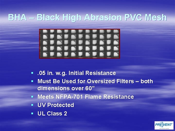 BHA – Black High Abrasion PVC Mesh §. 05 in. w. g. Initial Resistance