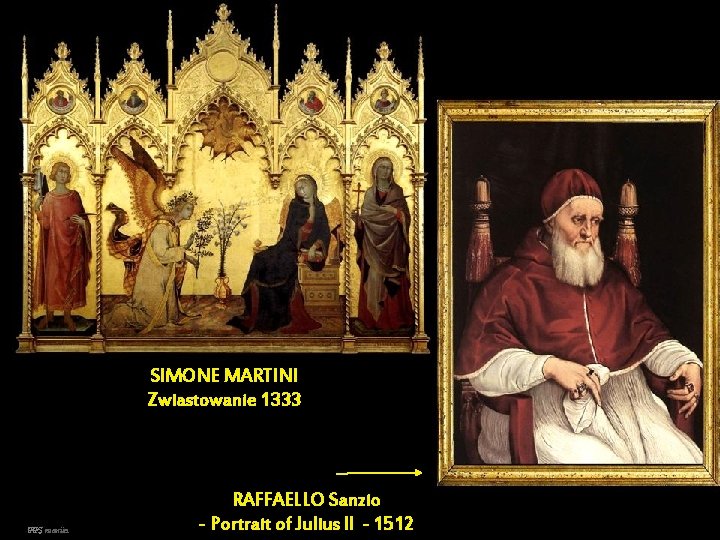 SIMONE MARTINI Zwiastowanie 1333 PPS mania RAFFAELLO Sanzio - Portrait of Julius II -