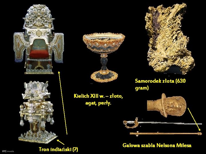 Samorodek złota (630 gram) Kielich XIII w. – złoto, agat, perły. PPS mania Tron