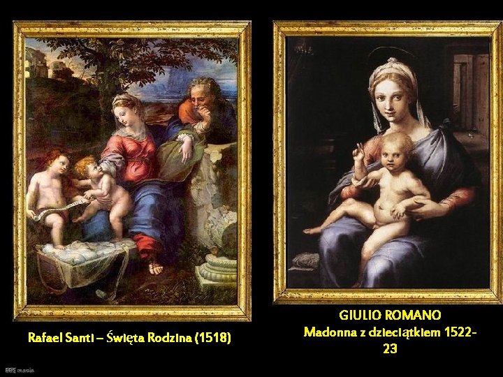Rafael Santi – Święta Rodzina (1518) PPS mania GIULIO ROMANO Madonna z dzieciątkiem 152223