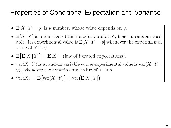 Properties of Conditional Expectation and Variance 26 Properties of Conditional Expectation and Variance 26