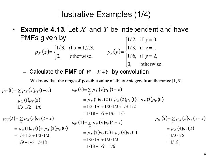 Illustrative Examples (1/4) • Example 4. 13. Let PMFs given by – Calculate the Illustrative Examples (1/4) • Example 4. 13. Let PMFs given by – Calculate the