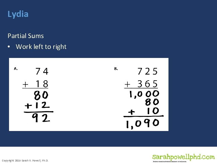 Lydia Partial Sums • Work left to right Copyright 2019 Sarah R. Powell, Ph.