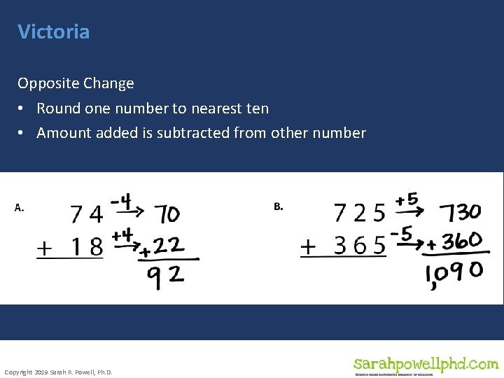 Victoria Opposite Change • Round one number to nearest ten • Amount added is