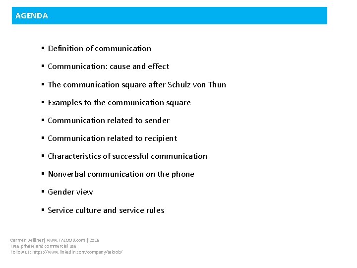 AGENDA § Definition of communication § Communication: cause and effect § The communication square