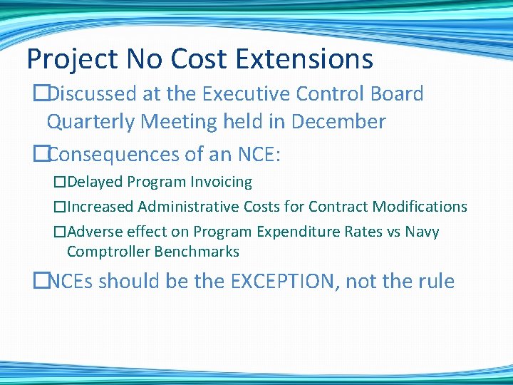 Project No Cost Extensions �Discussed at the Executive Control Board Quarterly Meeting held in