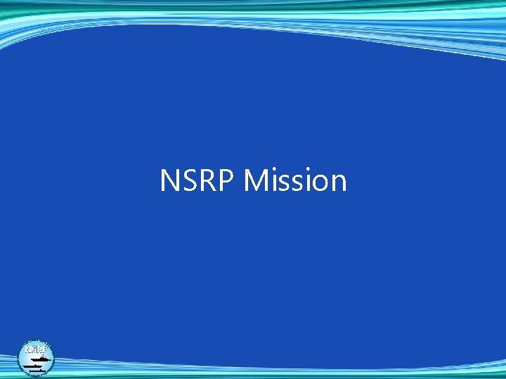 NSRP Mission 