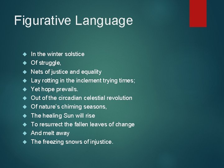 Figurative Language In the winter solstice Of struggle, Nets of justice and equality Lay