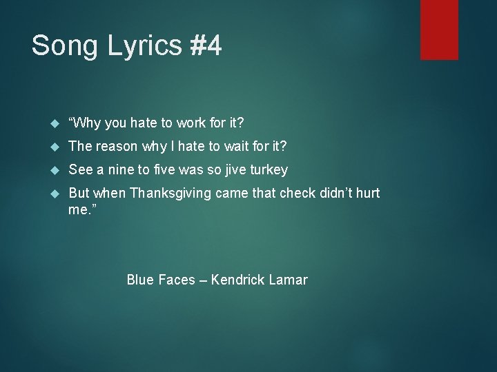 Song Lyrics #4 “Why you hate to work for it? The reason why I