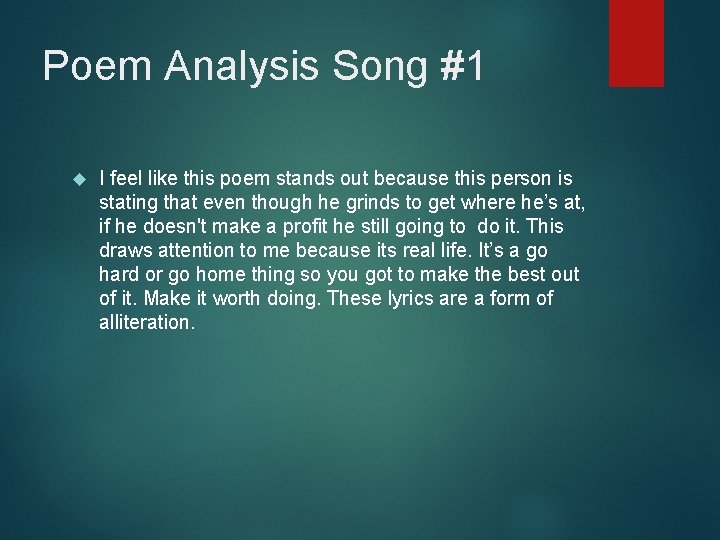 Poem Analysis Song #1 I feel like this poem stands out because this person