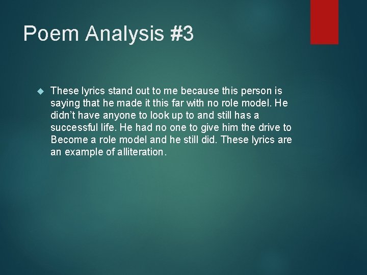 Poem Analysis #3 These lyrics stand out to me because this person is saying