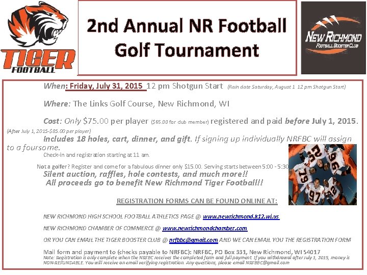 2 nd Annual NR Football Golf Tournament When: Friday, July 31, 2015 12 pm