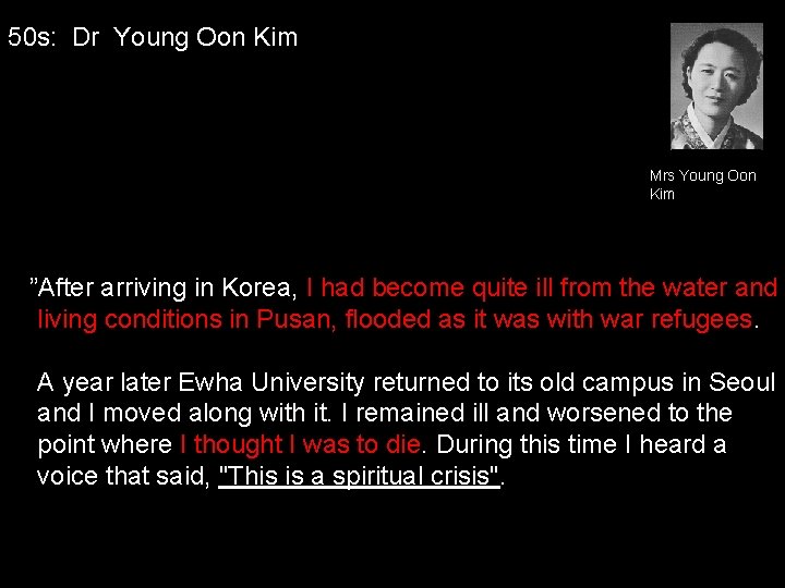 50 s: Dr Young Oon Kim Mrs Young Oon Kim ”After arriving in Korea,