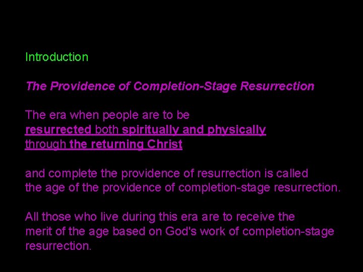 Introduction The Providence of Completion-Stage Resurrection The era when people are to be resurrected