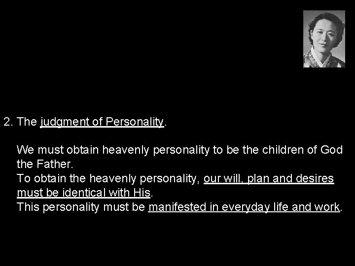 2. The judgment of Personality. We must obtain heavenly personality to be the children
