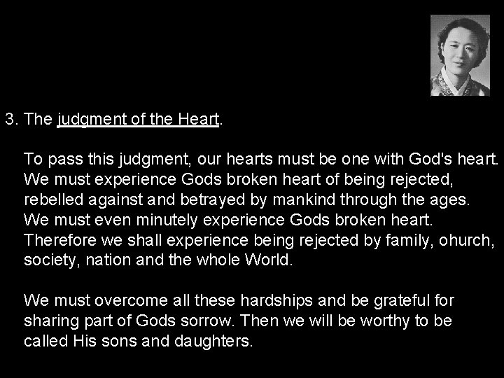 3. The judgment of the Heart. To pass this judgment, our hearts must be
